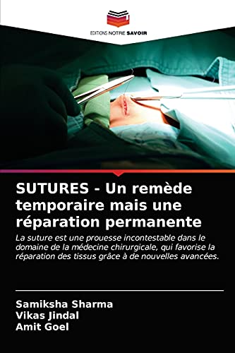 Stock image for SUTURES - Un remde temporaire mais une rparation permanente (French Edition) for sale by Lucky's Textbooks