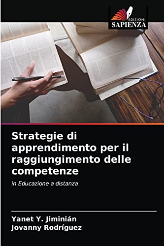 Beispielbild fr Strategie di apprendimento per il raggiungimento delle competenze: in Educazione a distanza (Italian Edition) zum Verkauf von Lucky's Textbooks