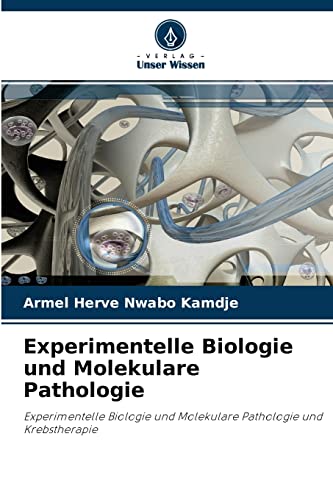 Stock image for Experimentelle Biologie und Molekulare Pathologie: Experimentelle Biologie und Molekulare Pathologie und Krebstherapie (German Edition) for sale by Lucky's Textbooks