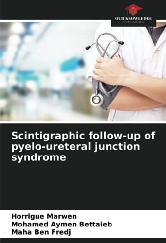 Beispielbild fr Scintigraphic follow-up of pyelo-ureteral junction syndrome zum Verkauf von Books Puddle