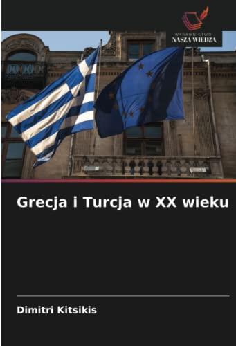 9786203702422: Grecja i Turcja w XX wieku