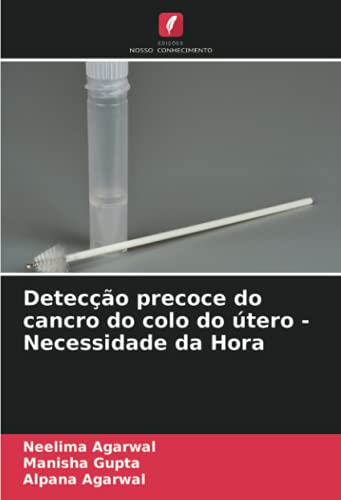 9786203715941: Deteco precoce do cancro do colo do tero - Necessidade da Hora (Portuguese Edition)