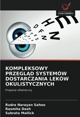 9786203732092: KOMPLEKSOWY PRZEGLĄD SYSTEMW DOSTARCZANIA LEKW OKULISTYCZNYCH: Preparat oftalmiczny