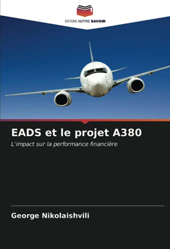 9786203736786: EADS et le projet A380: L'impact sur la performance financire (French Edition)