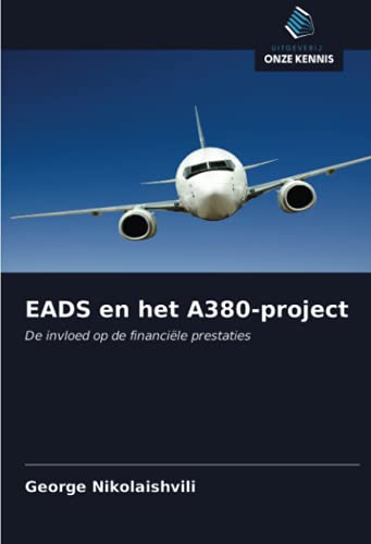 9786203736809: EADS en het A380-project: De invloed op de financile prestaties (Dutch Edition)