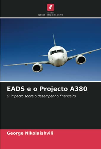 9786203736823: EADS e o Projecto A380: O impacto sobre o desempenho financeiro