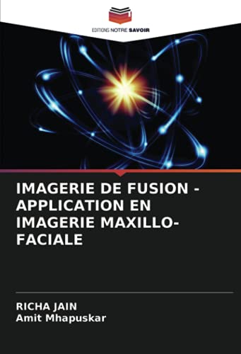9786203741179: IMAGERIE DE FUSION - APPLICATION EN IMAGERIE MAXILLO-FACIALE