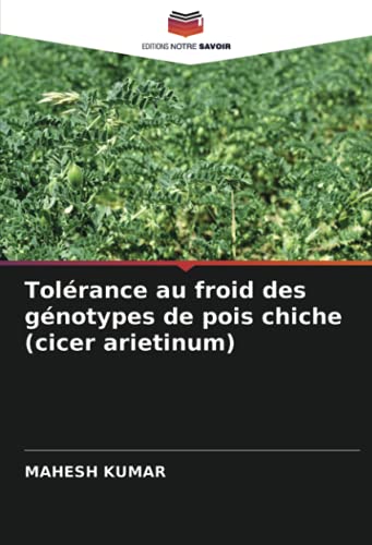 9786203748666: Tolrance au froid des gnotypes de pois chiche (cicer arietinum) (French Edition)