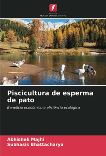 9786203760279: Piscicultura de esperma de pato: Benefcio econmico e eficincia ecolgica