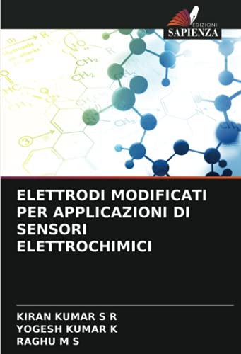 9786203830262: ELETTRODI MODIFICATI PER APPLICAZIONI DI SENSORI ELETTROCHIMICI (Italian Edition)