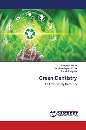Stock image for Green Dentistry: An Eco-friendly Dentistry for sale by Lucky's Textbooks