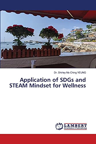 Stock image for Application of SDGs and STEAM Mindset for Wellness for sale by Lucky's Textbooks