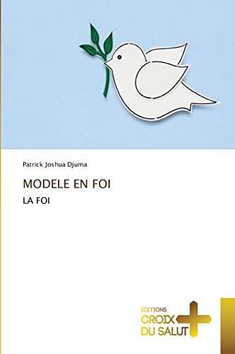 Imagen de archivo de MODELE EN FOI: LA FOI (French Edition) a la venta por Lucky's Textbooks