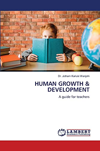 9786203847277: HUMAN GROWTH & DEVELOPMENT: A guide for teachers