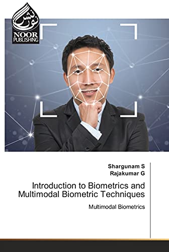 9786203857542: Introduction to Biometrics and Multimodal Biometric Techniques: Multimodal Biometrics