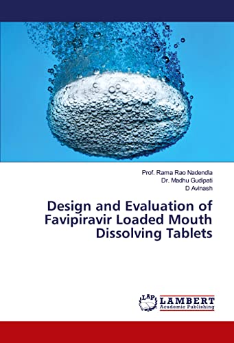 Stock image for Design and Evaluation of Favipiravir Loaded Mouth Dissolving Tablets for sale by Chiron Media