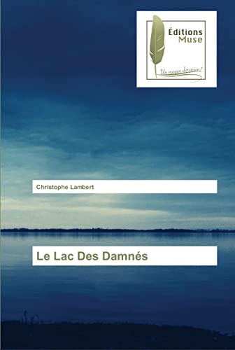 Beispielbild fr Le Lac Des Damn?s zum Verkauf von PBShop.store US