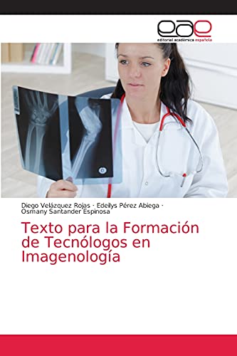 Imagen de archivo de Texto para la Formacin de Tecnlogos en Imagenologa (Spanish Edition) a la venta por Lucky's Textbooks