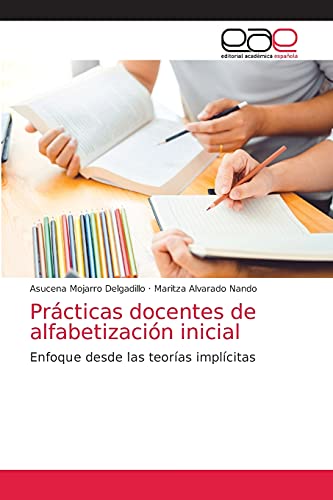 Imagen de archivo de Prcticas docentes de alfabetizacin inicial: Enfoque desde las teoras implcitas (Spanish Edition) a la venta por Lucky's Textbooks