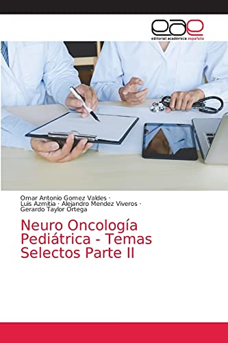 Imagen de archivo de Neuro Oncologa Peditrica - Temas Selectos Parte II (Spanish Edition) a la venta por Lucky's Textbooks