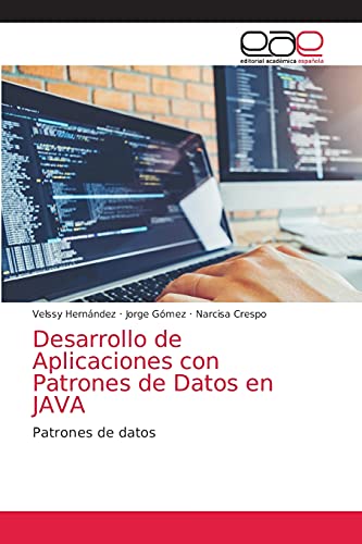 Beispielbild fr Desarrollo de Aplicaciones con Patrones de Datos en JAVA: Patrones de datos (Spanish Edition) zum Verkauf von Lucky's Textbooks