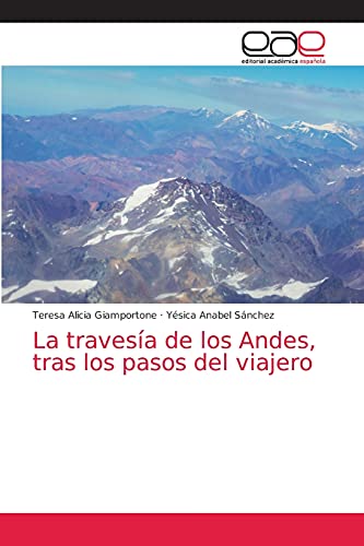 9786203874907: La travesa de los Andes, tras los pasos del viajero