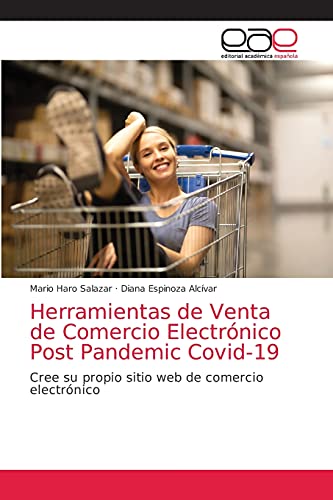 Stock image for Herramientas de Venta de Comercio Electrnico Post Pandemic Covid-19: Cree su propio sitio web de comercio electrnico (Spanish Edition) for sale by Lucky's Textbooks