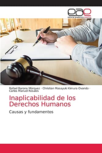 Imagen de archivo de Inaplicabilidad de los Derechos Humanos: Causas y fundamentos (Spanish Edition) a la venta por Lucky's Textbooks