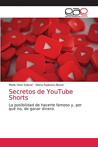 Stock image for Secretos de YouTube Shorts: La posibilidad de hacerte famoso y, por qu no, de ganar dinero (Spanish Edition) for sale by Lucky's Textbooks