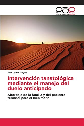 Stock image for Intervencin tanatolgica mediante el manejo del duelo anticipado -Language: spanish for sale by GreatBookPrices