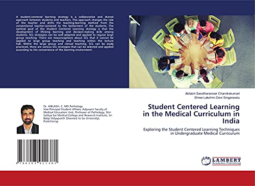 9786203911381: Student Centered Learning in the Medical Curriculum in India: Exploring the Student Centered Learning Techniques in Undergraduate Medical Curriculum