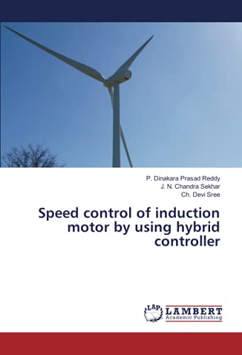 9786203924572: Speed control of induction motor by using hybrid controller