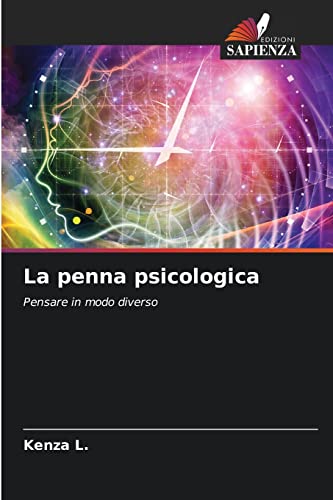 Imagen de archivo de La penna psicologica: Pensare in modo diverso (Italian Edition) a la venta por Lucky's Textbooks