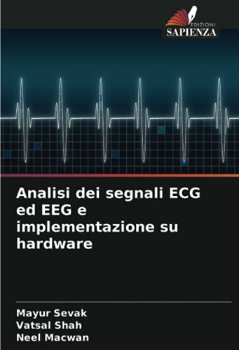 Beispielbild fr Analisi dei segnali ECG ed EEG e implementazione su hardware (Italian Edition) zum Verkauf von GF Books, Inc.