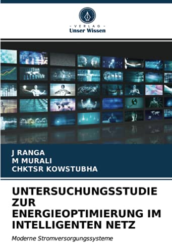 9786203995657: UNTERSUCHUNGSSTUDIE ZUR ENERGIEOPTIMIERUNG IM INTELLIGENTEN NETZ: Moderne Stromversorgungssysteme (German Edition)