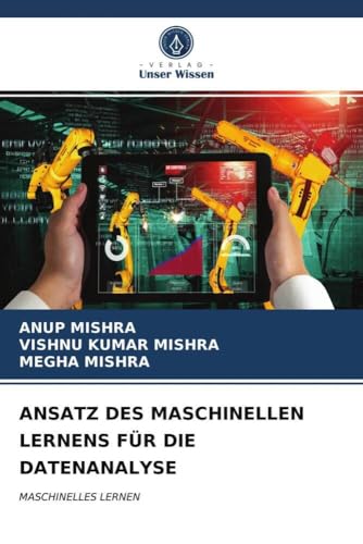 9786204014920: ANSATZ DES MASCHINELLEN LERNENS FR DIE DATENANALYSE: MASCHINELLES LERNEN