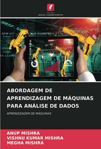 9786204015088: ABORDAGEM DE APRENDIZAGEM DE MQUINAS PARA ANLISE DE DADOS: APRENDIZAGEM DE MQUINAS