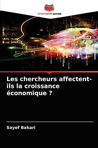 Beispielbild fr Les chercheurs affectent-ils la croissance conomique ? (French Edition) zum Verkauf von Lucky's Textbooks