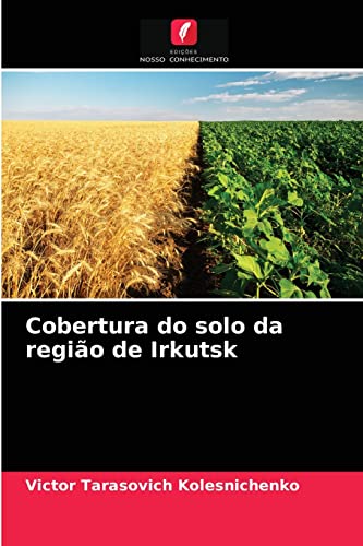 Stock image for Cobertura do solo da regio de Irkutsk (Portuguese Edition) for sale by Lucky's Textbooks