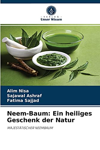 9786204035055: Neem-Baum: Ein heiliges Geschenk der Natur: MAJESTTISCHER NEEMBAUM (German Edition)
