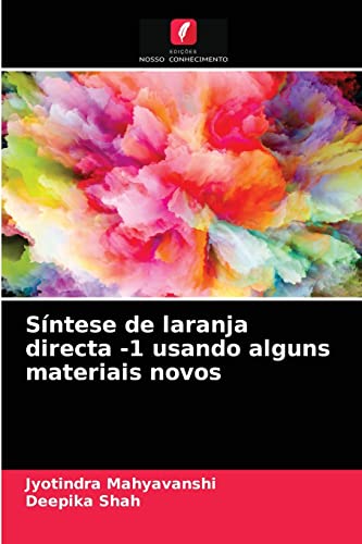 Stock image for Sntese de laranja directa -1 usando alguns materiais novos (Portuguese Edition) for sale by Lucky's Textbooks