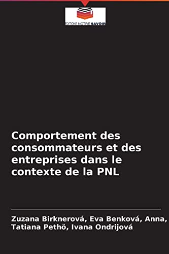 Stock image for Comportement des consommateurs et des entreprises dans le contexte de la PNL (French Edition) for sale by Lucky's Textbooks