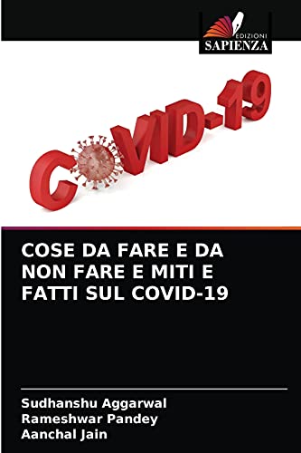 Stock image for COSE DA FARE E DA NON FARE E MITI E FATTI SUL COVID-19 (Italian Edition) for sale by Lucky's Textbooks