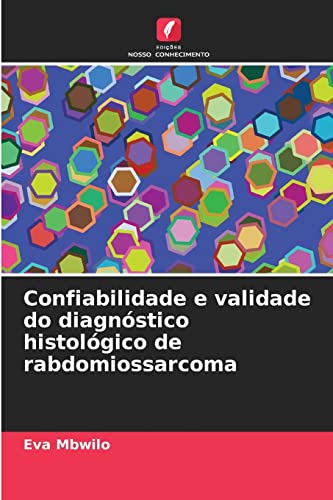 Stock image for Confiabilidade e validade do diagnstico histolgico de rabdomiossarcoma (Portuguese Edition) for sale by Lucky's Textbooks