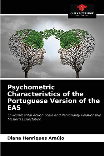 Imagen de archivo de Psychometric Characteristics of the Portuguese Version of the EAS: Environmental Action Scale and Personality Relationship Master's Dissertation a la venta por Lucky's Textbooks