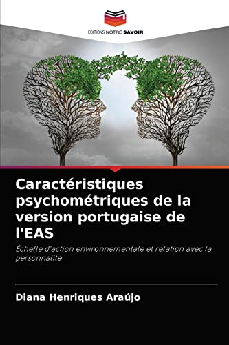 Imagen de archivo de Caractristiques psychomtriques de la version portugaise de l'EAS: chelle d'action environnementale et relation avec la personnalit (French Edition) a la venta por Lucky's Textbooks