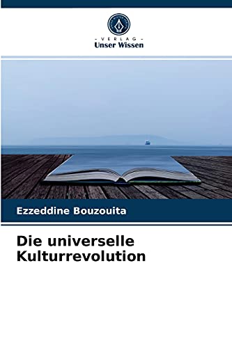 Stock image for Die universelle Kulturrevolution (German Edition) for sale by Lucky's Textbooks