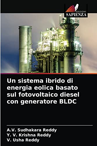 Stock image for Un sistema ibrido di energia eolica basato sul fotovoltaico diesel con generatore BLDC (Italian Edition) for sale by Lucky's Textbooks
