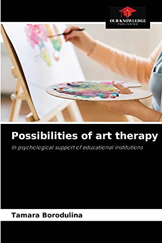 Stock image for Possibilities of art therapy: In psychological support of educational institutions for sale by Lucky's Textbooks