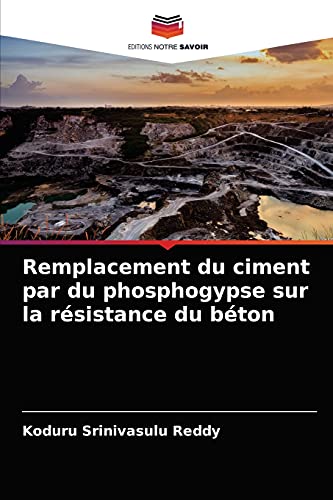 Stock image for Remplacement du ciment par du phosphogypse sur la rsistance du bton (French Edition) for sale by Lucky's Textbooks